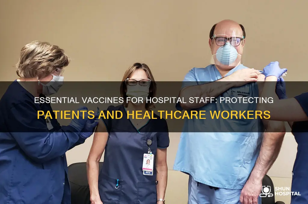 what vaccines are required for hospital employees