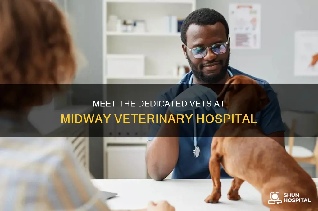 what vets are at midway veterinary hospital