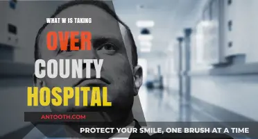 What W is Taking Over County Hospital: Unveiling the Mystery