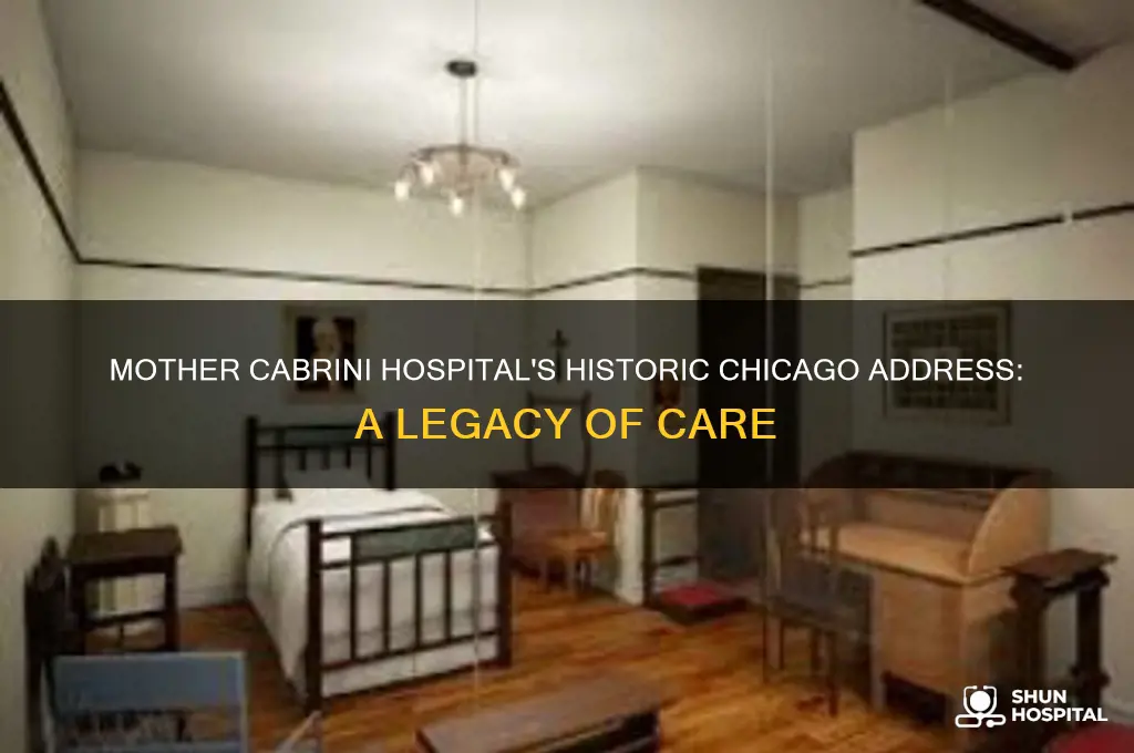 what was address of mother cabrini hospital in chicago