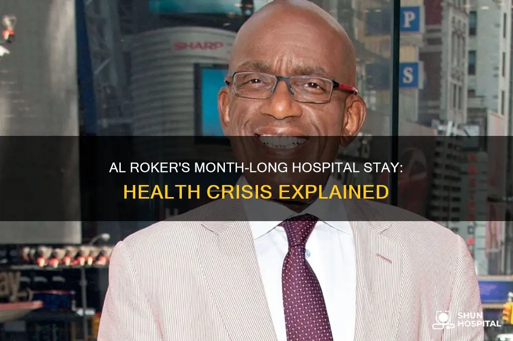 what was al roker in the hospital for a month