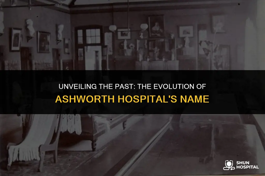 what was ashworth hospital called