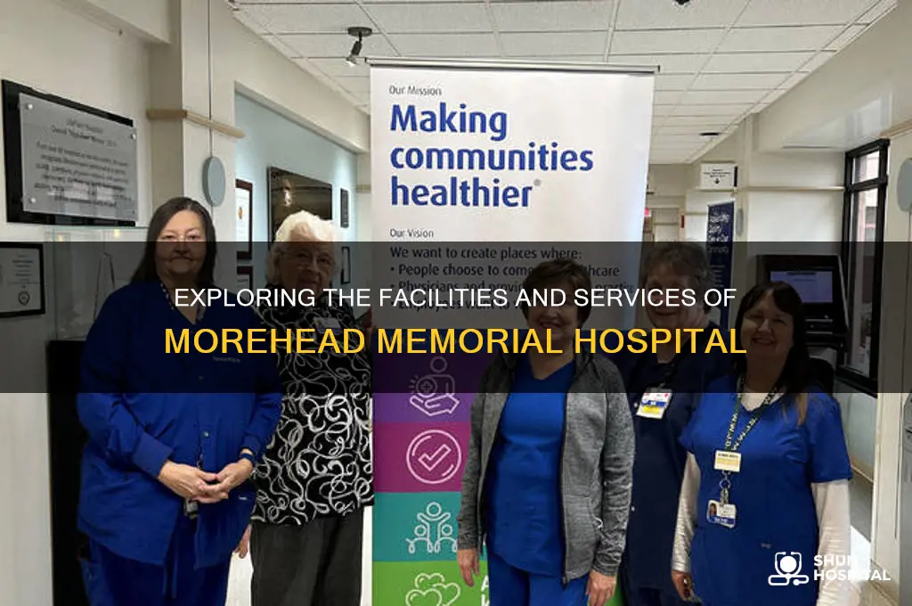 what was contained in morehead memorial hospital
