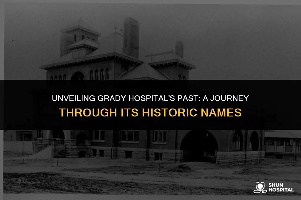 what was grady hospital called