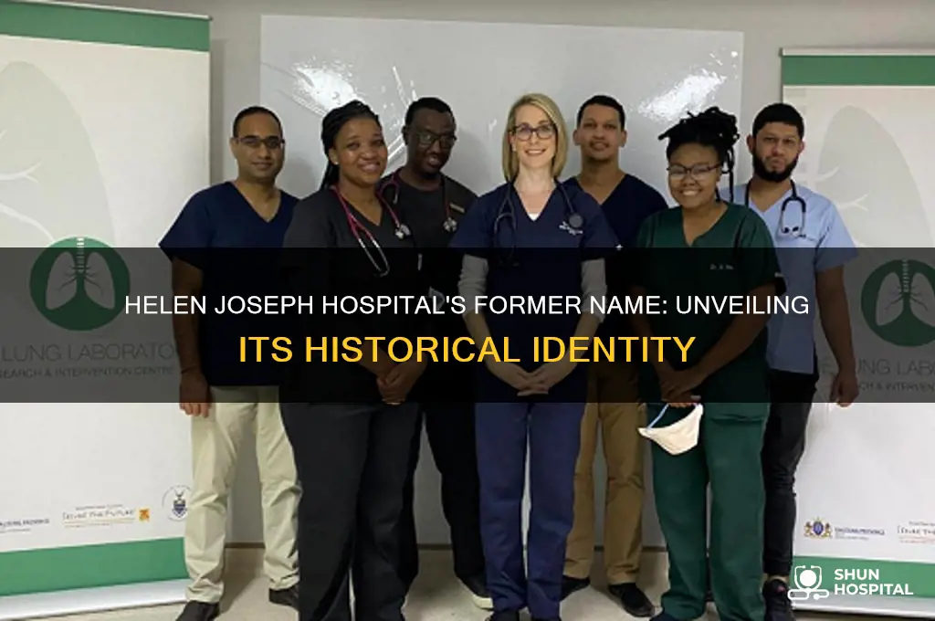 what was helen joseph hospital called before