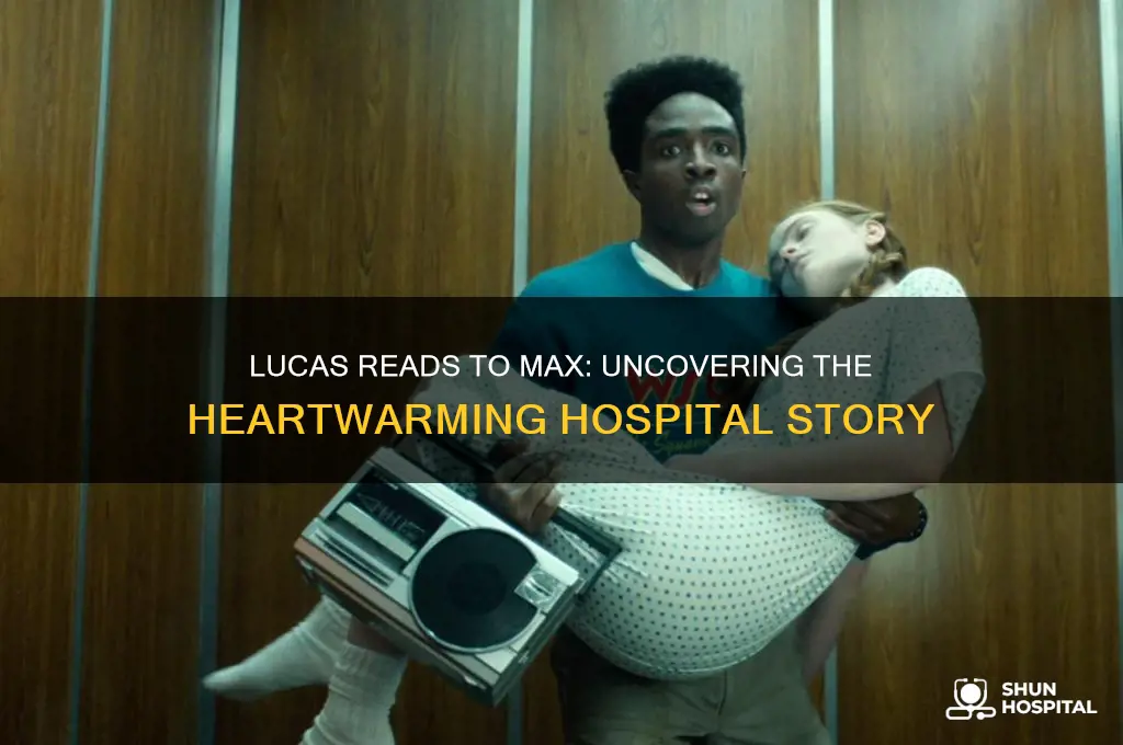 what was lucas reading to max in the hospital