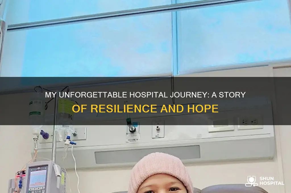 what was my most memorable hospital experience