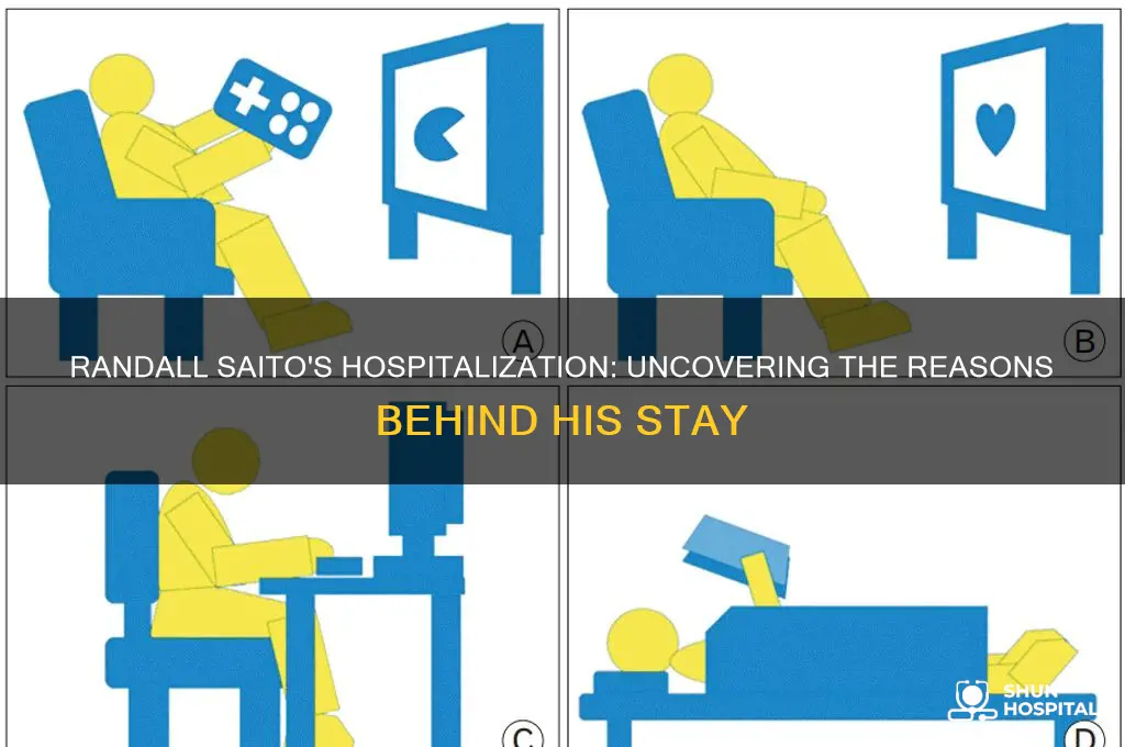 what was randall saito in hospital for