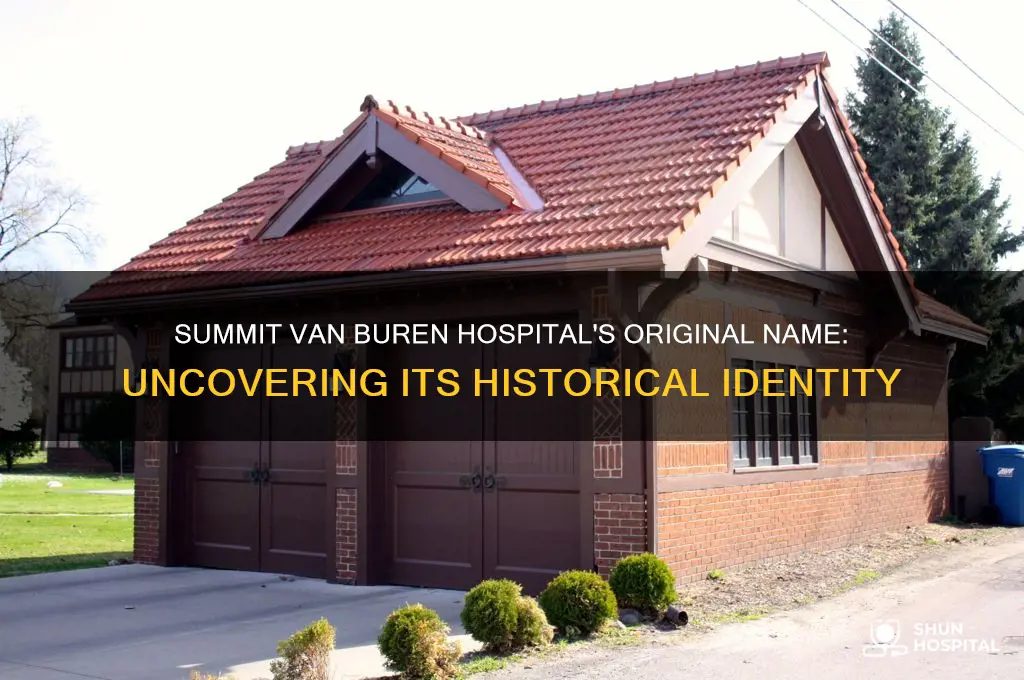 what was summit van buren hospital called