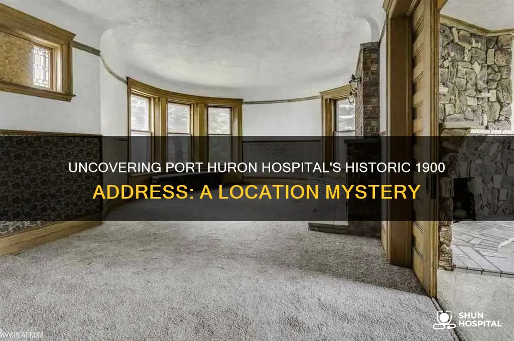what was the address of port huron hospital in 1900