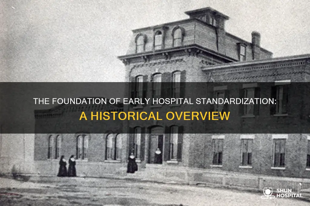 what was the basis of the early hospital standardization program