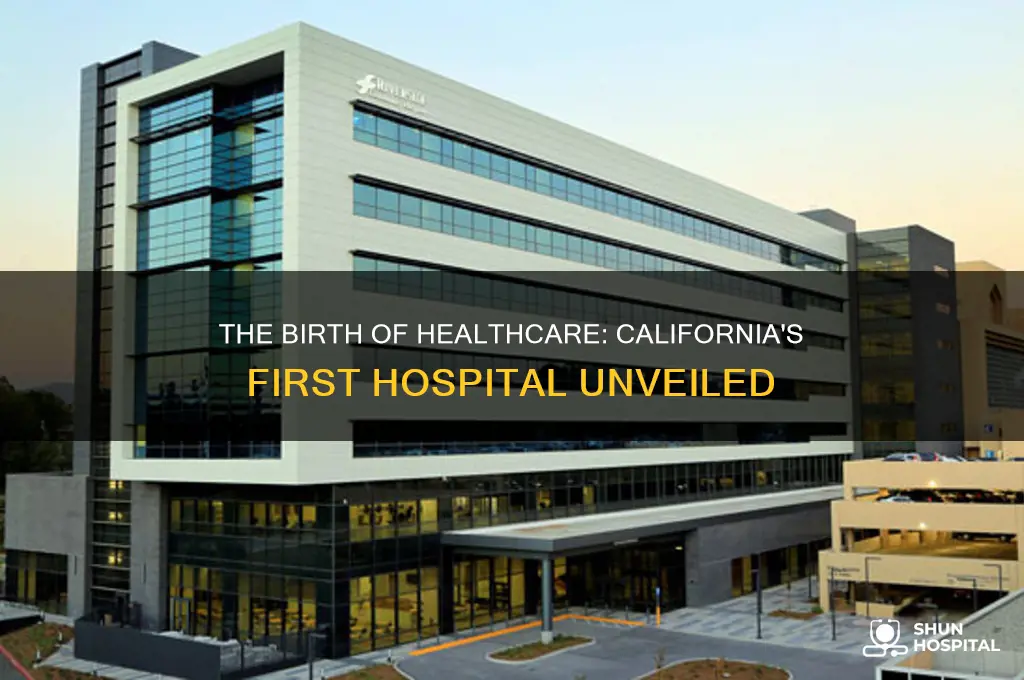 what was the first hospital in california