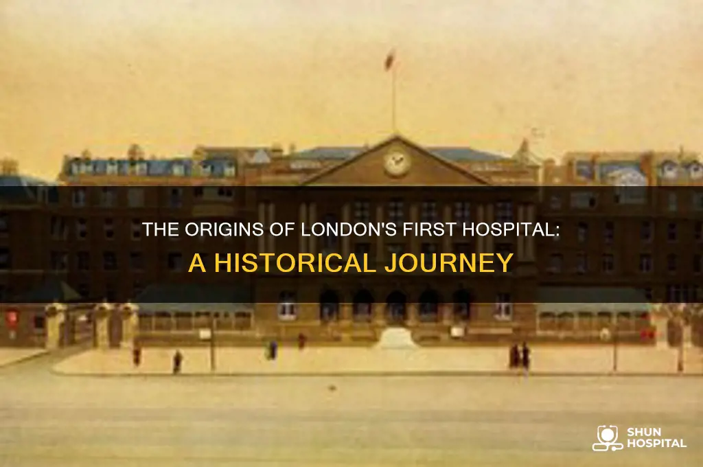 what was the first hospital in london