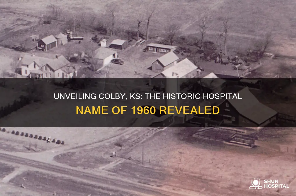 what was the hospital in colby ks called in 1960