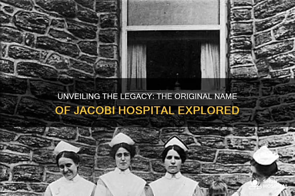 what was the name of jacobi hospital