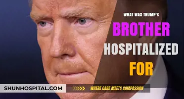 Trump's Brother Hospitalized: Uncovering the Reason Behind His Admission