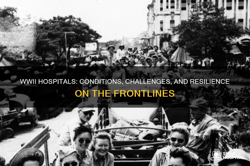 what were some hospitals like in ww2
