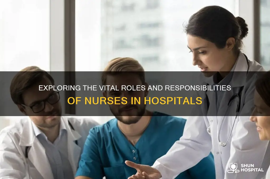 what what do nurses do in hospitals