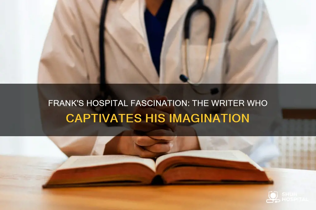 what writer captivates frank in the hospital