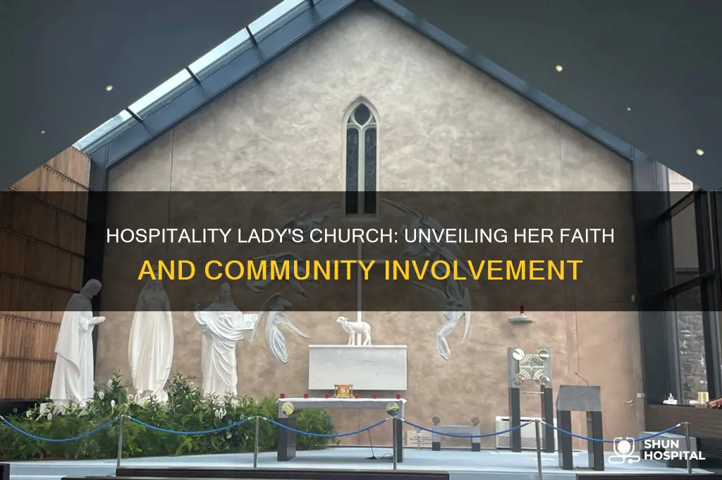 what xhurch did hospitality lady fo to