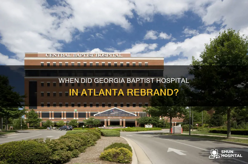 what year did georgia baptist hospital atlanta change its name