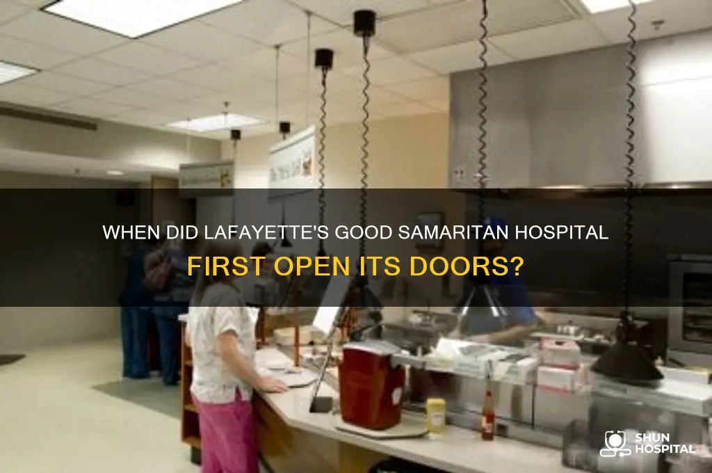 what year did good samaritan hospital in lafayette open