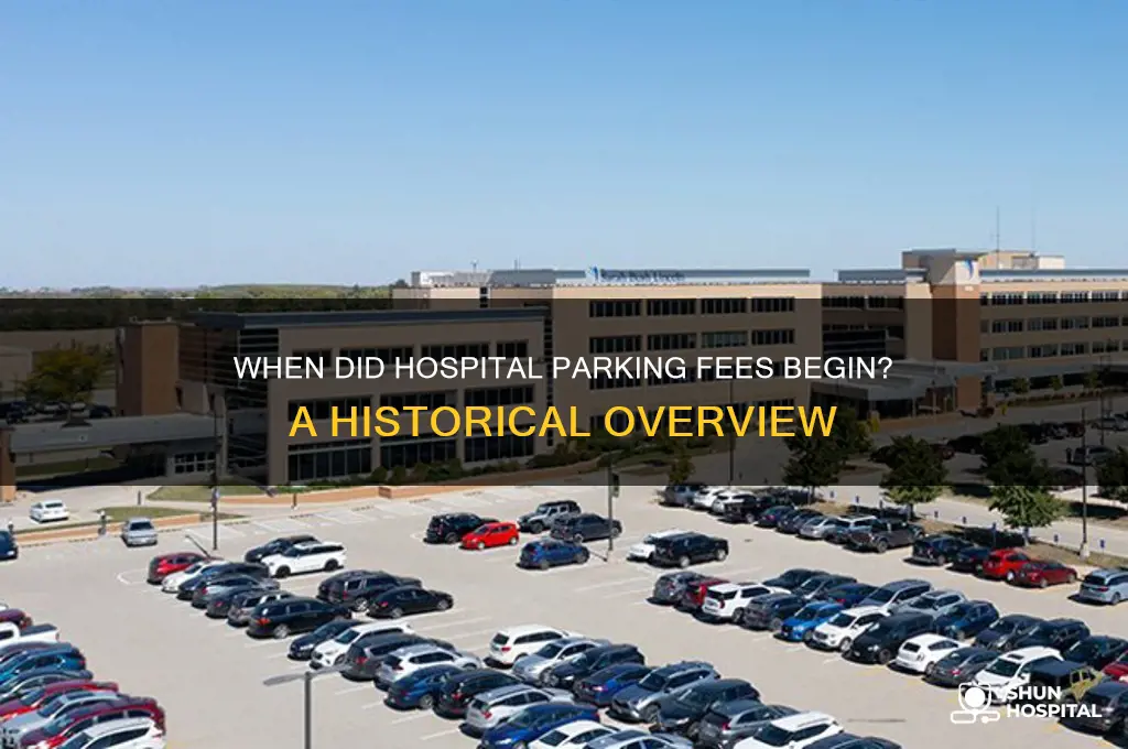what year did hospital parking charges start
