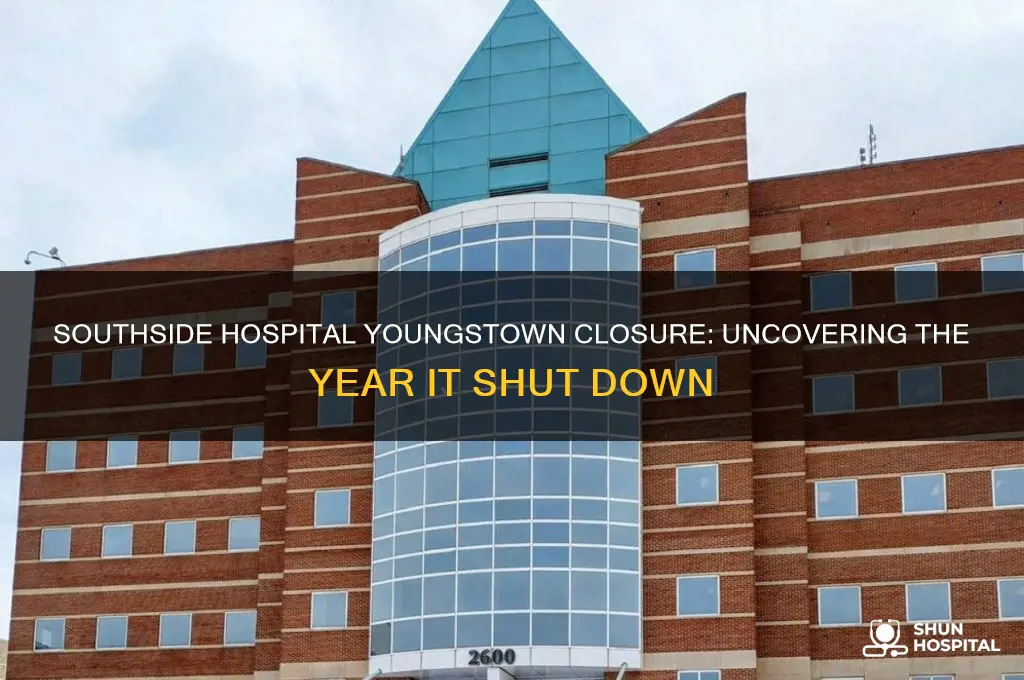 what year did southside hospital close in youngstown ohio