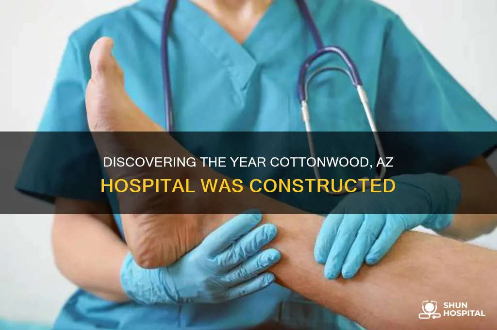 what year was cottonwood az hospital built