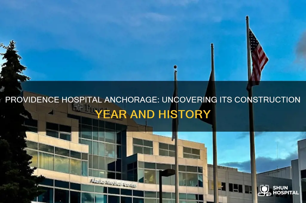 what year was providence hospital built anchorage