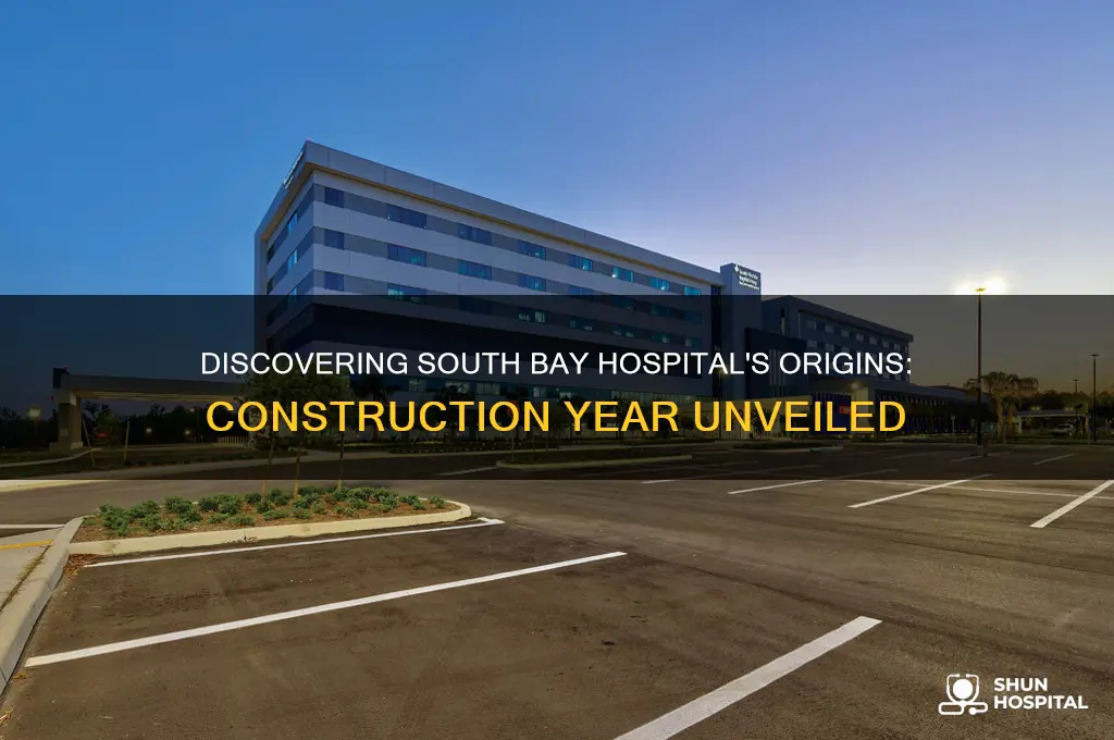 what year was south bay hospital built