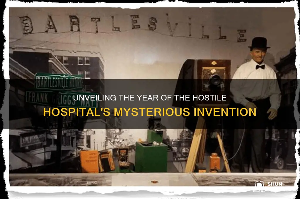 what year was the invention at the hostile hospital
