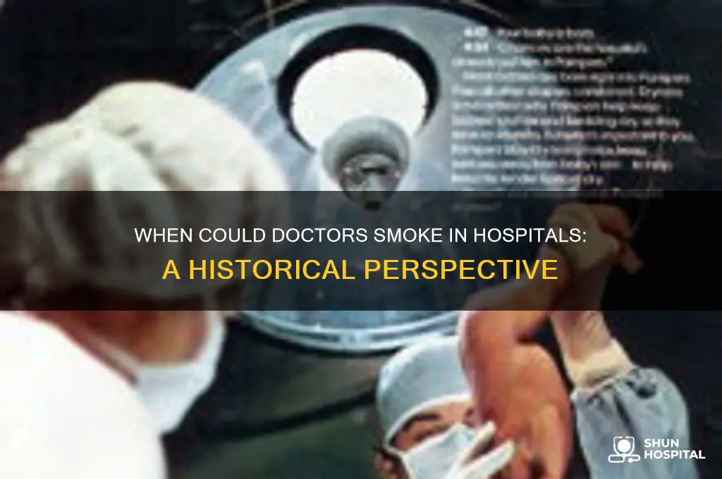 what yrar could doctots smoke in hospitals