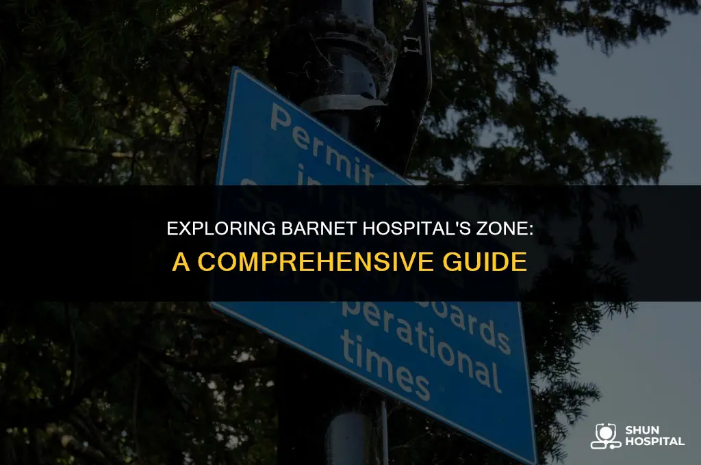 what zone is barnet hospital