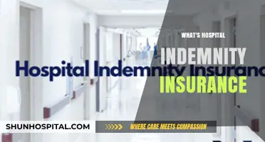 Understanding Hospital Indemnity Insurance: A Comprehensive Guide