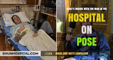Unraveling the Mystery: The Hospitalized Man's Plight in Pose