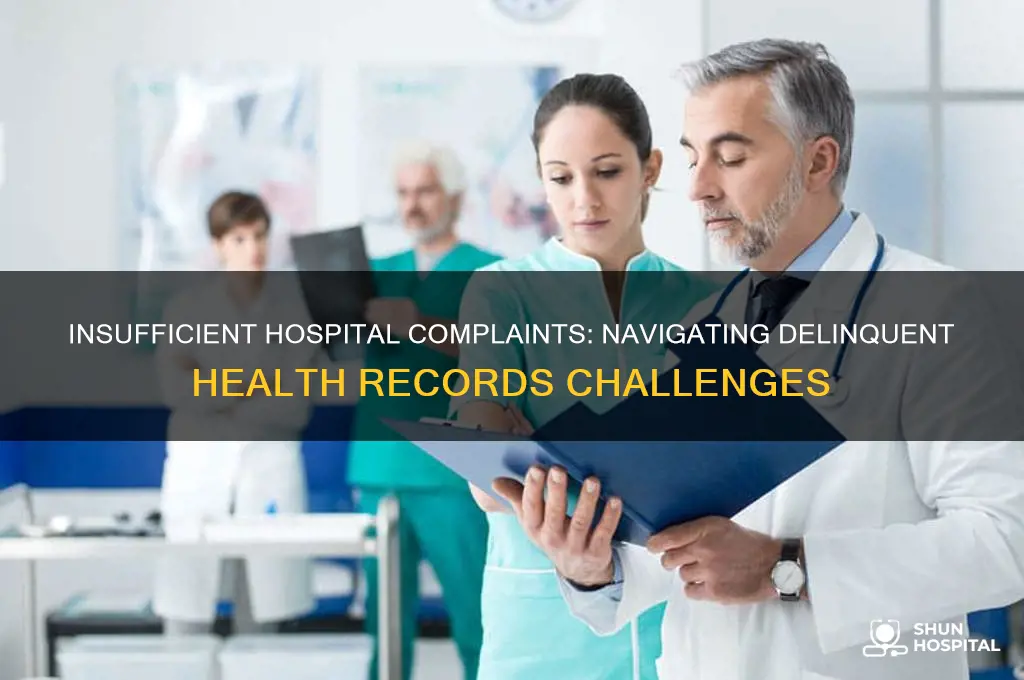 when a hospital is insufficient complaint for delinquent health records