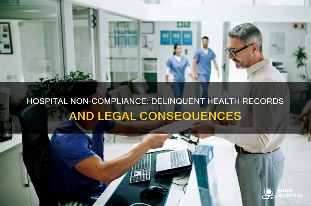 when a hospital is insuffiencty compliant for delinquent health records