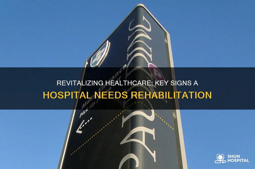 when a hospital needs to be rehabilitated