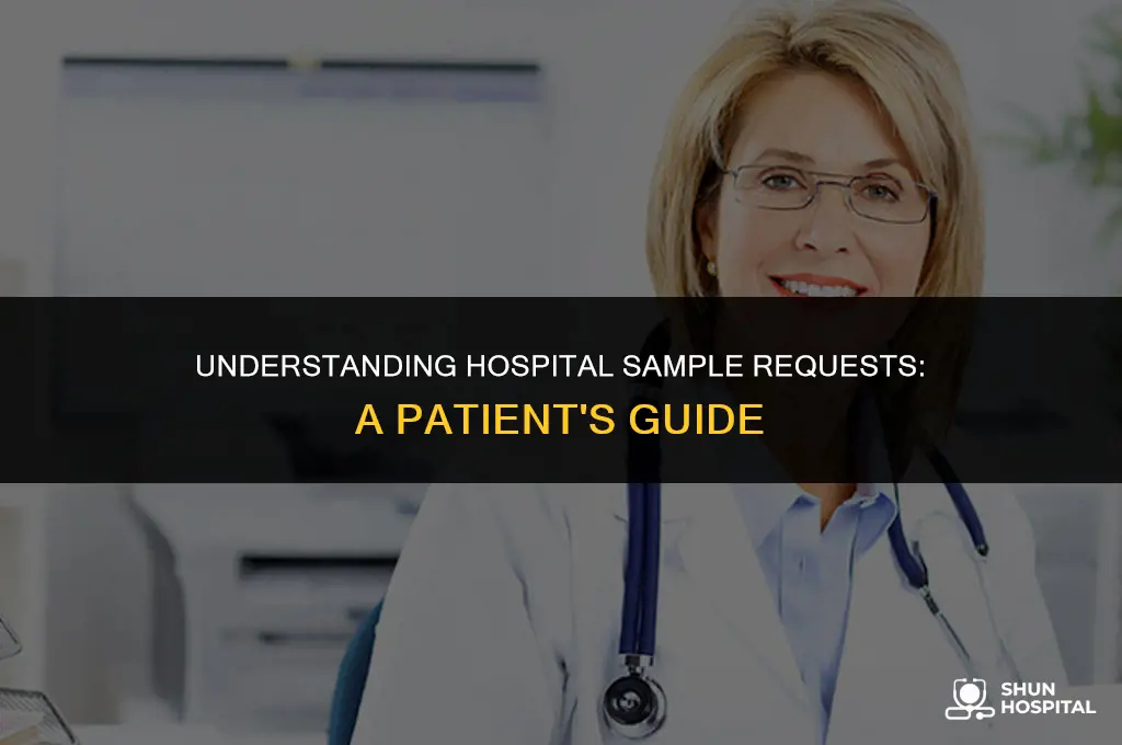 when a hospital request samples