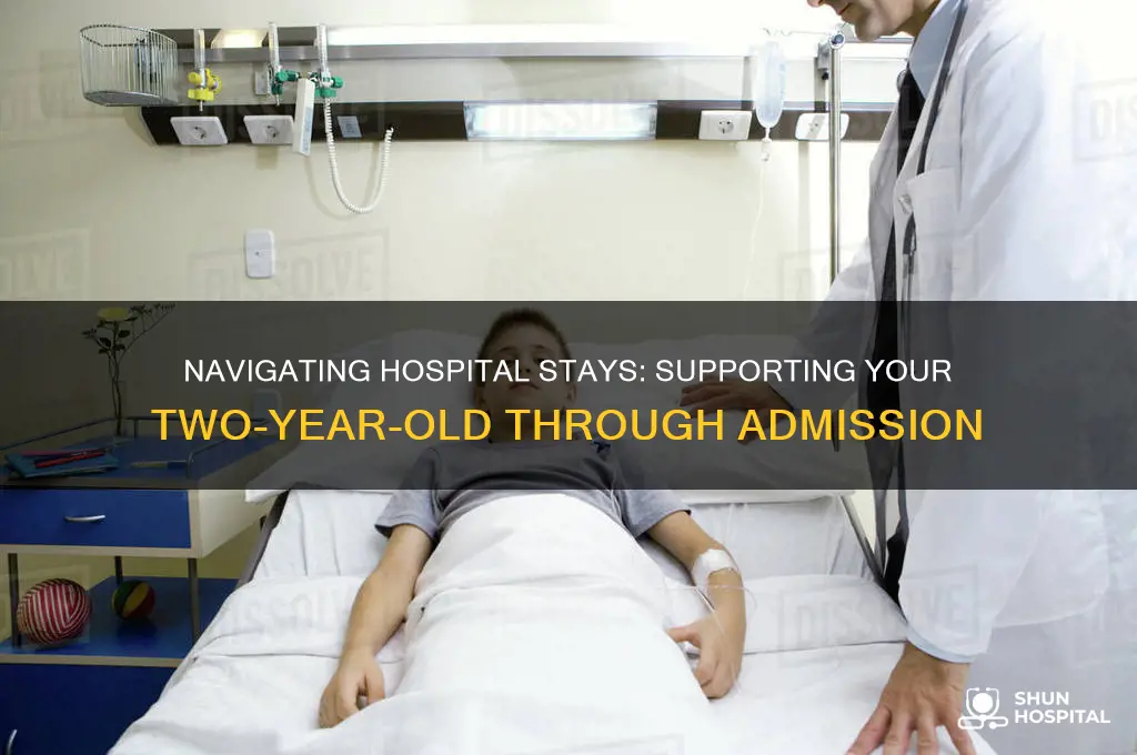 when a two year old is admitted to a hospital