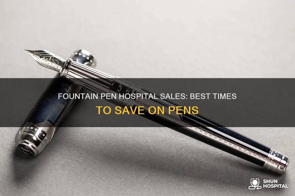 when are the fountain pen hospital sales