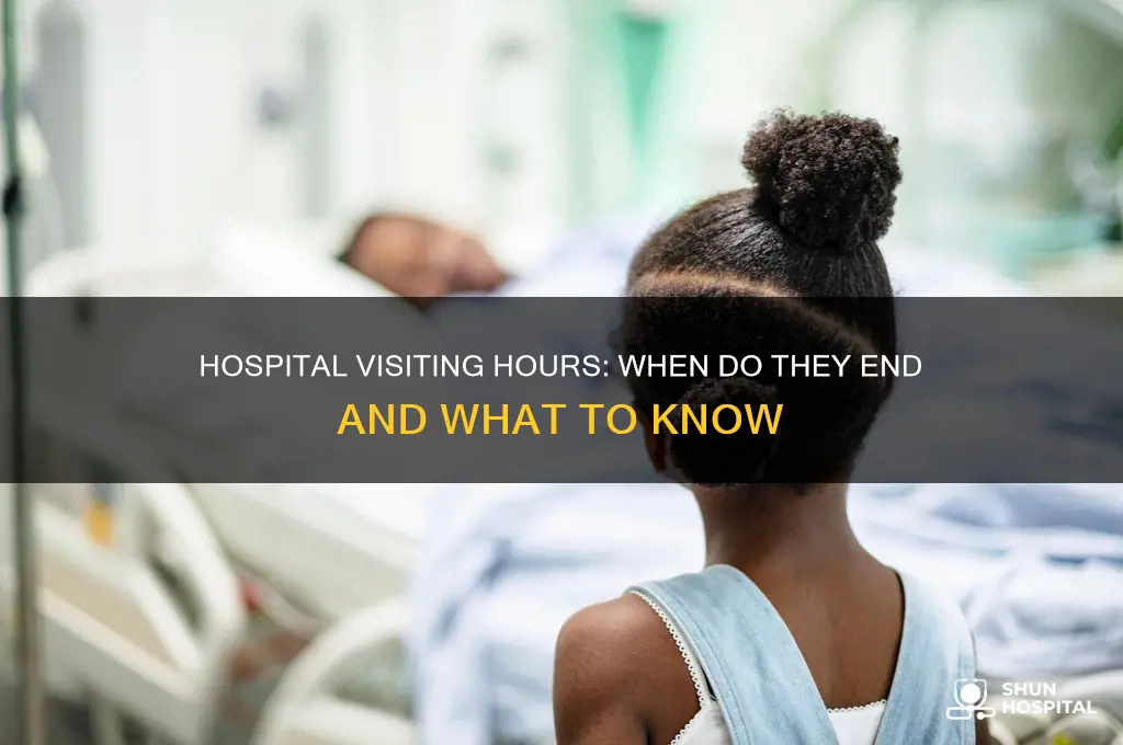 when are the visiting hours at the hospital over