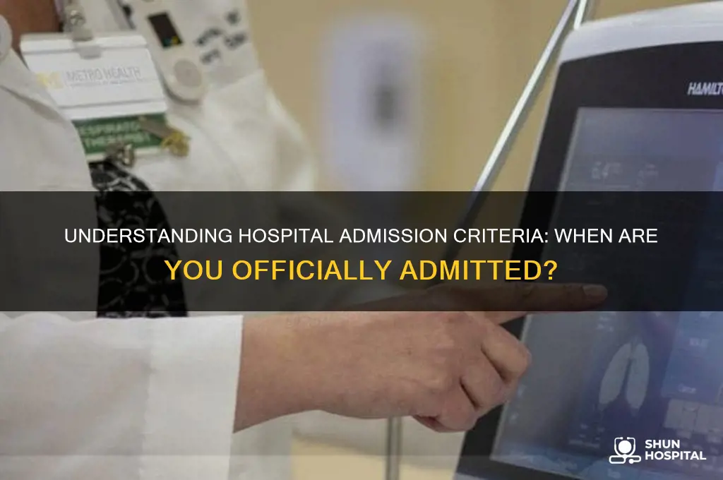 when are you considered admitted to hospital