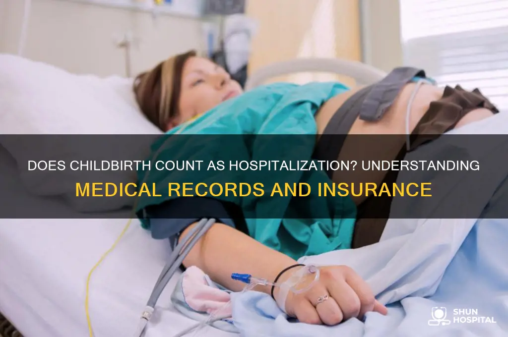 when askign about hospitalization does childbirth count
