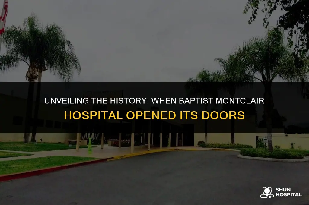 when baptis montclair hospital opened