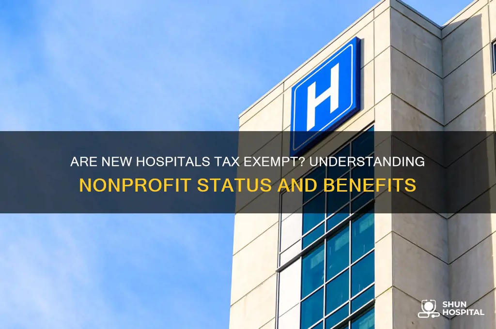 when building a new hospital is it tax exempt