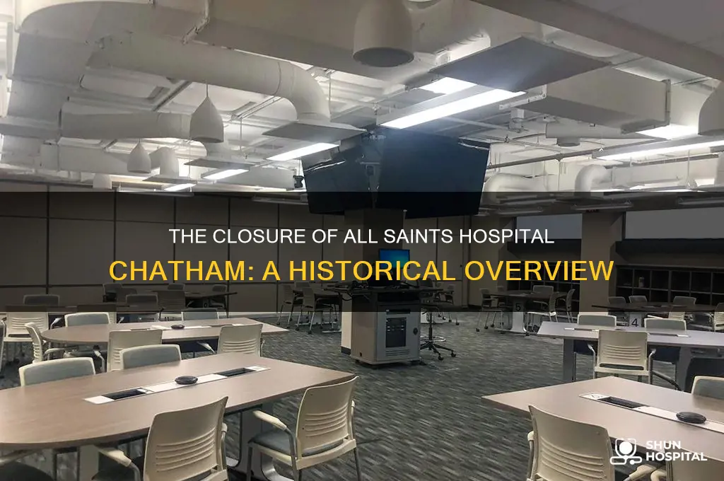 when did all saints hospital chatham close