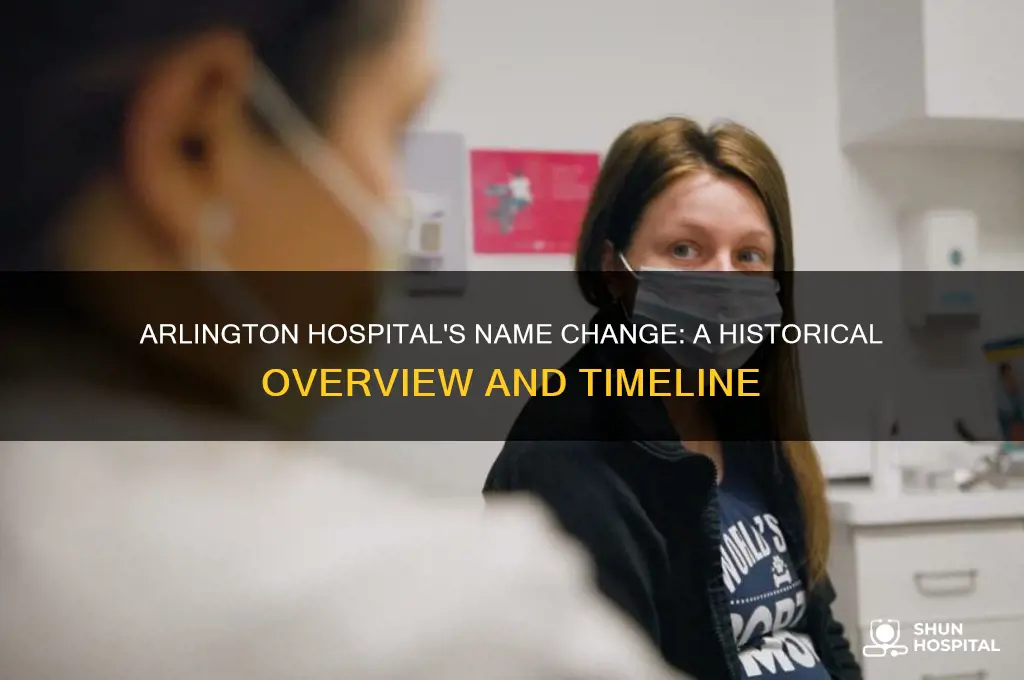 when did arlington hospital change its name