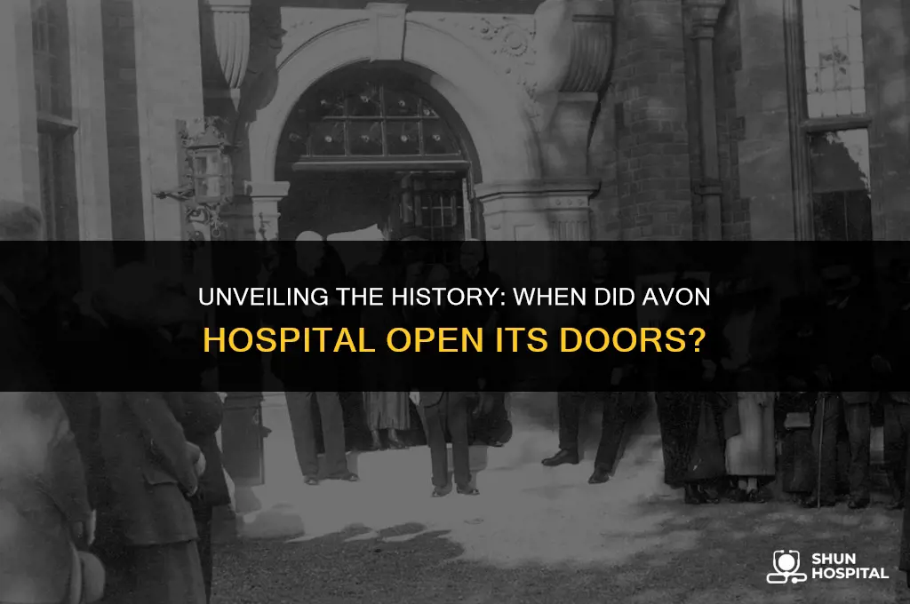 when did avon hospital open